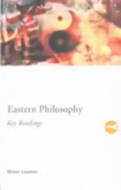 Eastern Philosophy: Key Readings - Paperback
