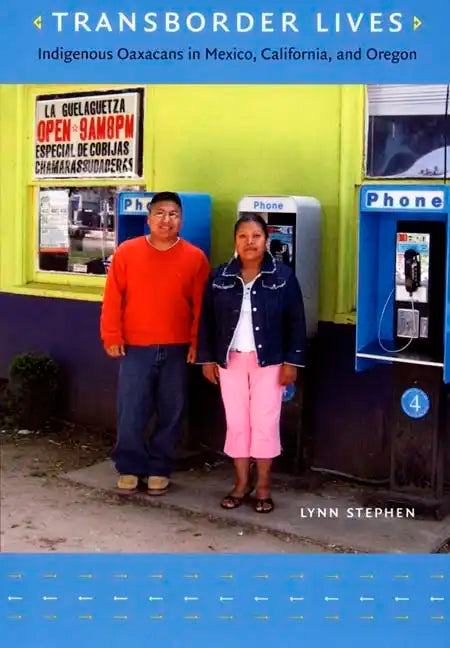 Transborder Lives: Indigenous Oaxacans in Mexico, California, and Oregon - Paperback