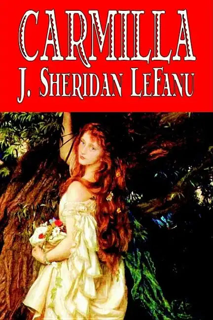 Carmilla by J. Sheridan LeFanu, Fiction, Literary, Horror, Fantasy - Hardcover