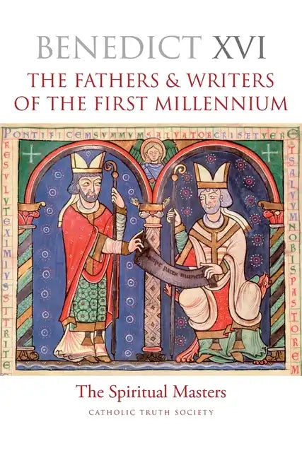The Fathers & Writers of the First Millennium: The Spiritual Masters - Hardcover