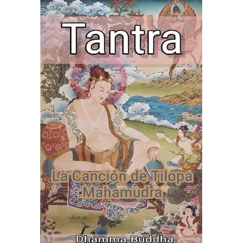 Tantra: La Canción de Tilopa Mahamudra - Paperback