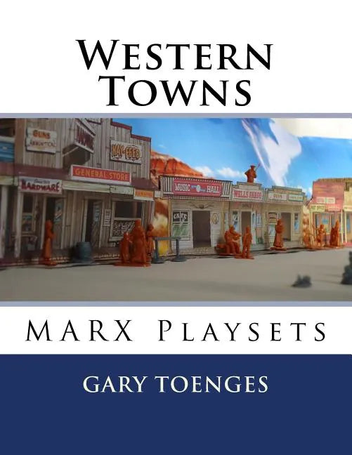 Western Towns: MARX Playsets - Paperback