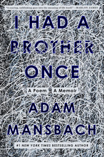 I Had a Brother Once: A Poem, a Memoir - Hardcover