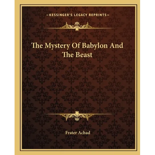 The Mystery Of Babylon And The Beast - Paperback