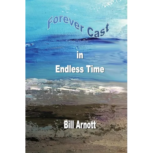 Forever Cast In Endless Time - Paperback