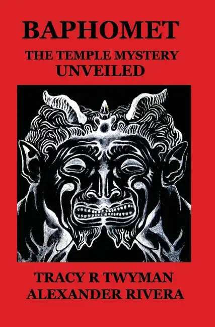 Baphomet: The Temple Mystery Unveiled - Hardcover