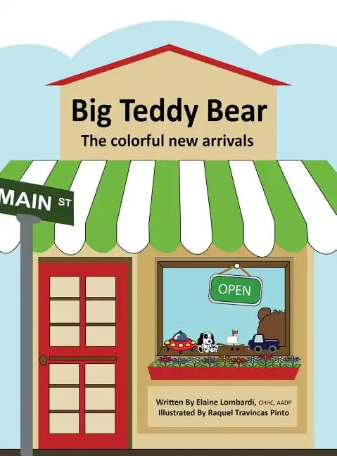 Big Teddy Bear: The colorful new arrivals - Hardcover