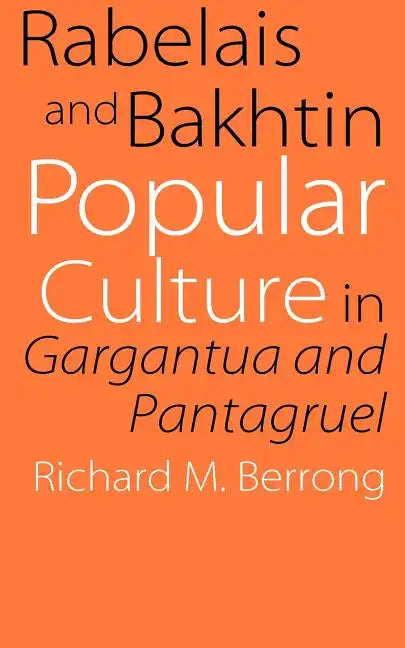 Rabelais and Bakhtin: Popular Culture in Gargantua and Pantagruel - Paperback