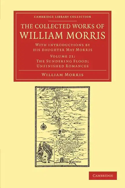 The Collected Works of William Morris: With Introductions by His Daughter May Morris - Paperback