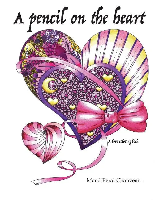 A pencil on the heart: A love coloring book - Paperback