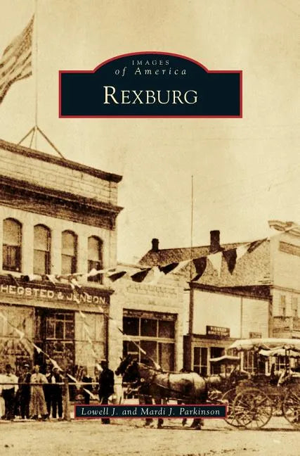 Rexburg - Hardcover