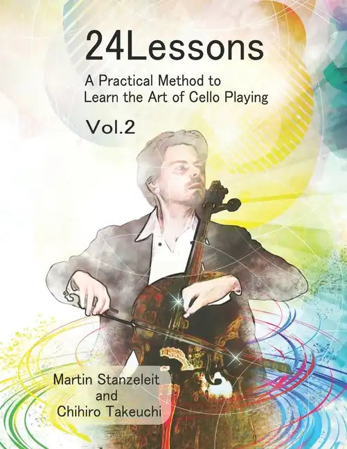 24 Lessons A Practical Method to Learn the Art of Cello Playing Vol.2 - Paperback