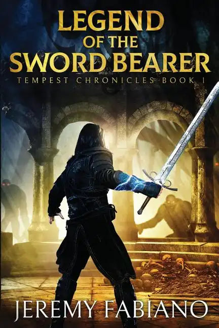 Legend of the Sword Bearer: Tempest Chronicles - Book 1 - Paperback