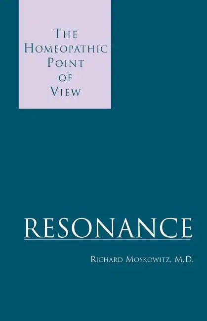 Resonance: The Homeopathic Point of View - Paperback