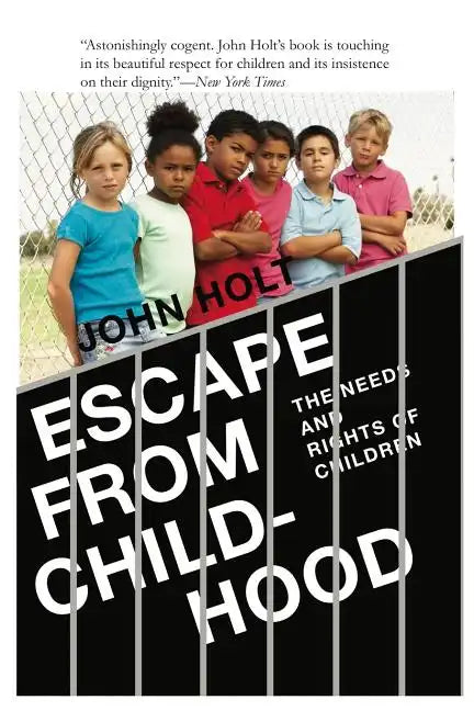Escape From Childhood: The Needs and Rights of Children - Paperback