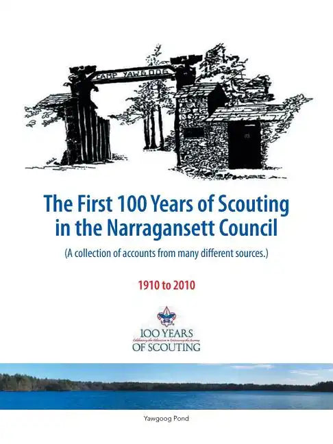 The First 100 Years of Scouting in the Narragansett Council: (A Collection of Accounts from Many Different Sources.) - Paperback