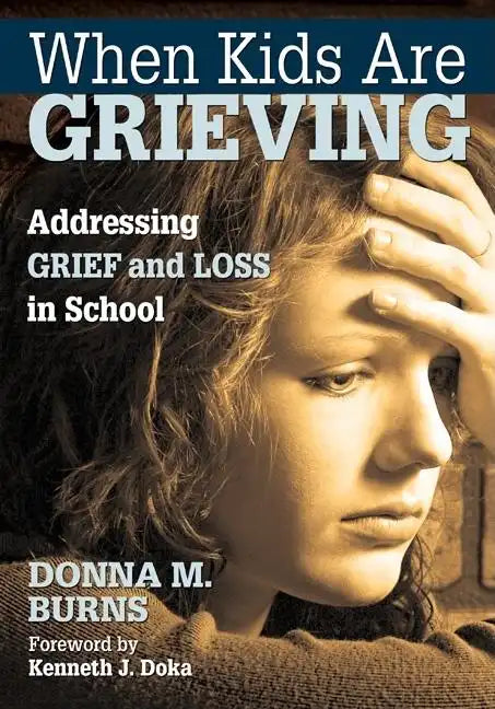 When Kids Are Grieving: Addressing Grief and Loss in School - Paperback