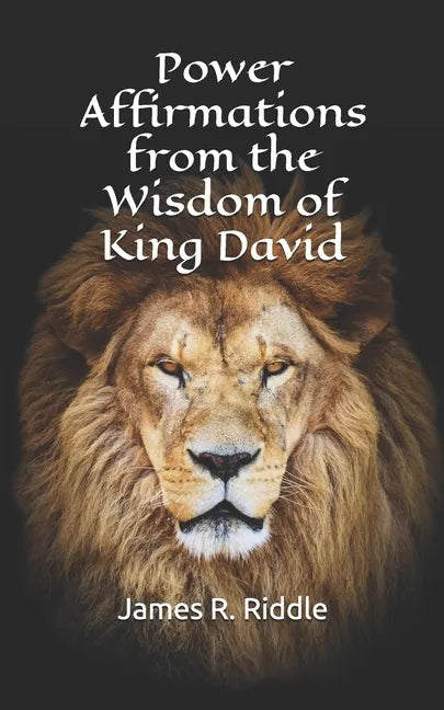 Power Affirmations from the Wisdom of King David - Paperback