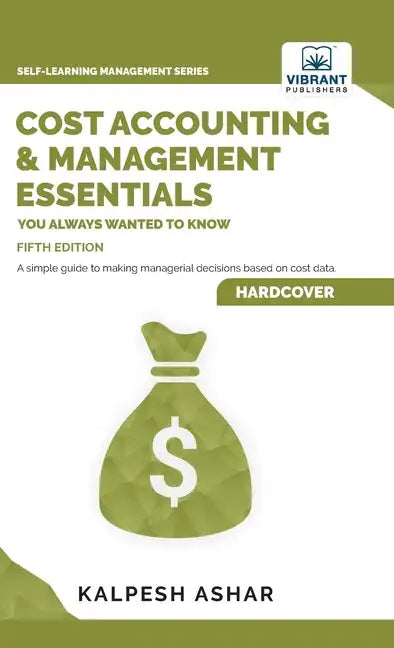 Cost Accounting and Management Essentials You Always Wanted To Know - Hardcover