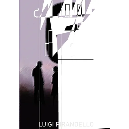 Six Characters in Search of an Author: An Italian play by Luigi Pirandello - Paperback