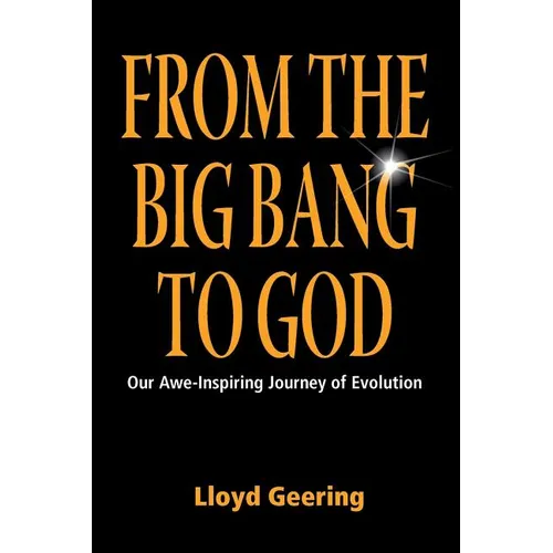 From the Big Bang to God - Paperback