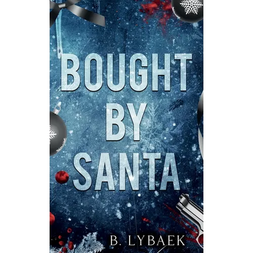 Bought by Santa: A Dark Mafia Christmas Romance - Hardcover