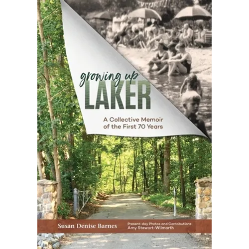 Growing Up Laker: A Collective Memoir of the First 70 Years - Paperback