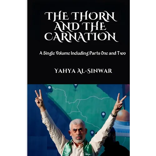 The Thorn and the Carnation: A Single Volume Including Parts One and Two - Paperback