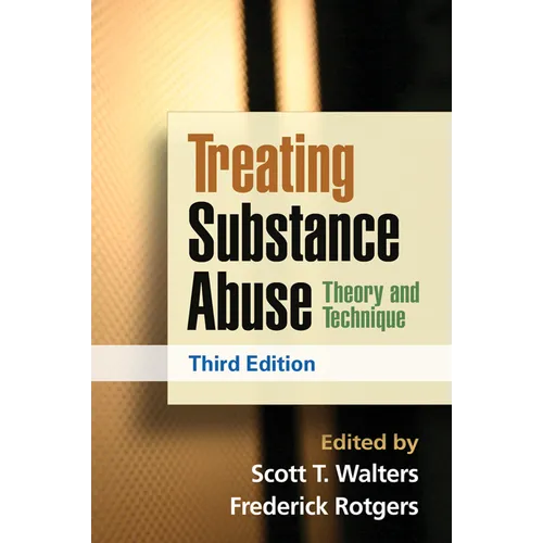 Treating Substance Abuse: Theory and Technique - Hardcover