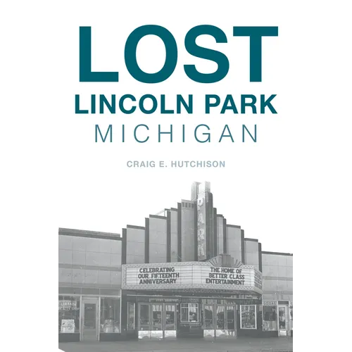 Lost Lincoln Park, Michigan - Paperback