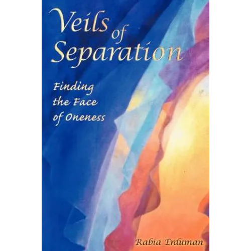 Veils of Separation - Finding the Face of Oneness - Paperback