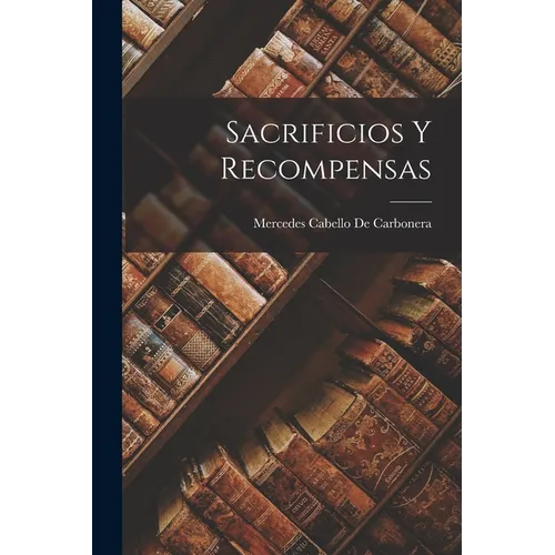 Sacrificios y Recompensas - Paperback