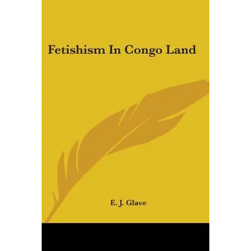 Fetishism In Congo Land - Paperback