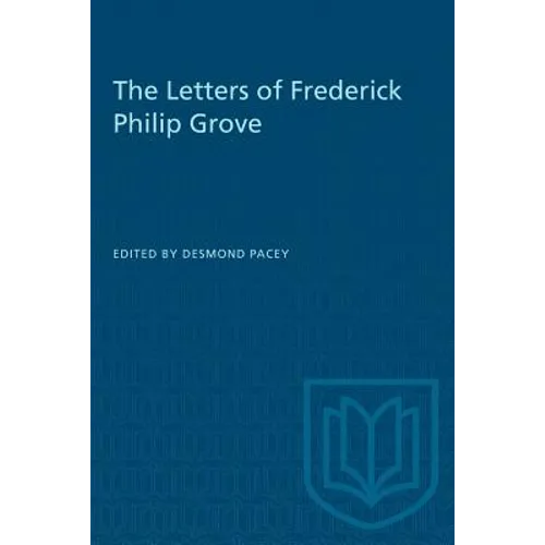 The Letters of Frederick Philip Grove - Paperback
