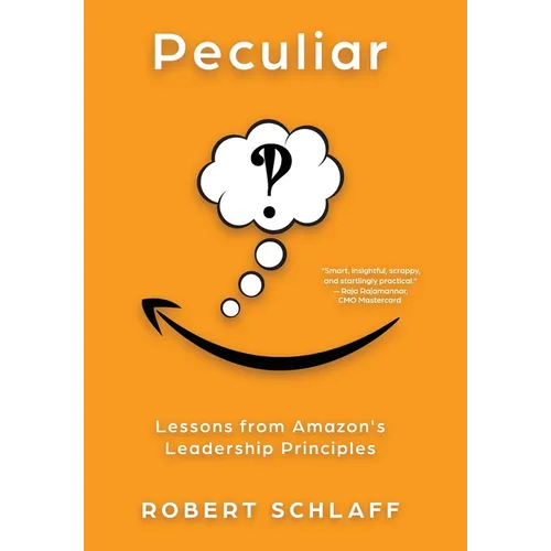 Peculiar: Lessons from Amazon's Leadership Principles - Hardcover