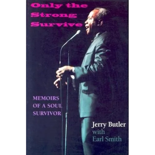 Only the Strong Survive: Memoirs of a Soul Survivor - Paperback