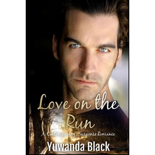 Love on the Run: A Contemporary, Suspense Romance - Paperback