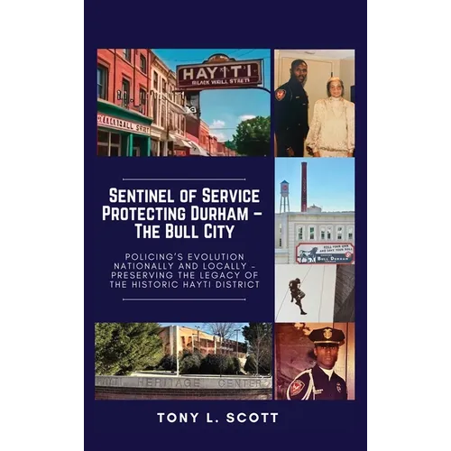 Sentinel of Service: Protecting Durham, The Bull City - Hardcover