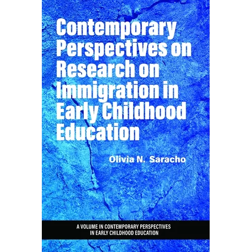 Contemporary Perspectives on Research on Immigration in Early Childhood Education - Paperback