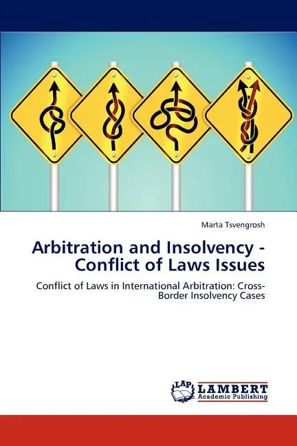 Arbitration and Insolvency - Conflict of Laws Issues - Paperback