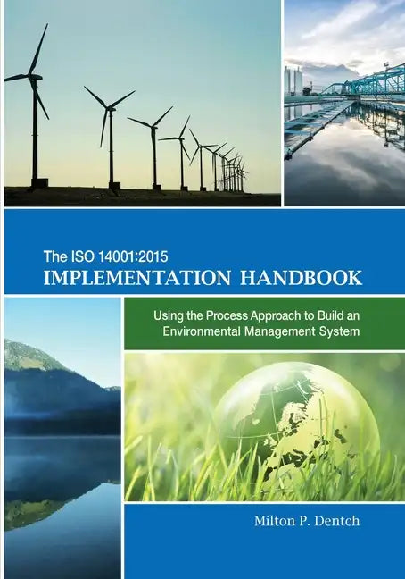 The ISO 14001: 2015 Implementation Handbook: Using the Process Approach to Build an Environmental Management System - Paperback