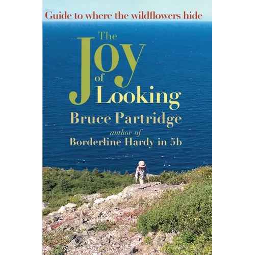 The Joy of Looking: Guide to where the wildflowers hide - Paperback