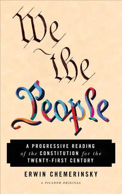 We the People: A Progressive Reading of the Constitution for the Twenty-First Century - Paperback