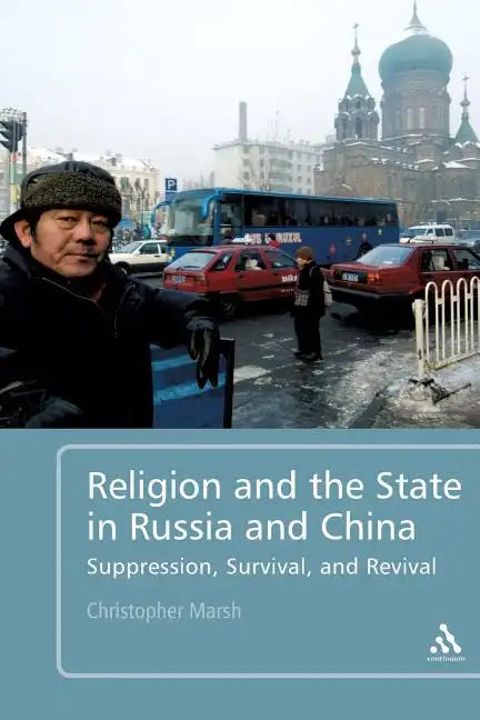 Religion and the State in Russia and China - Paperback