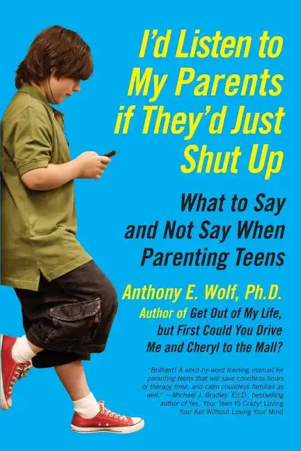 I'd Listen to My Parents If They'd Just Shut Up - Paperback