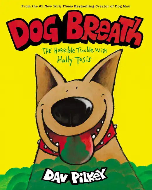 Dog Breath: The Horrible Trouble with Hally Tosis - Hardcover