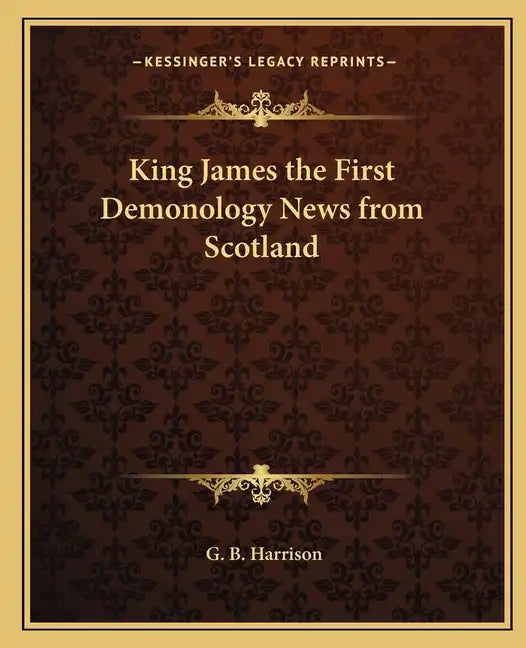 King James the First Demonology News from Scotland - Paperback