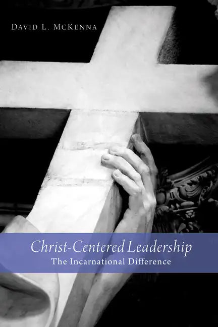 Christ-Centered Leadership - Paperback