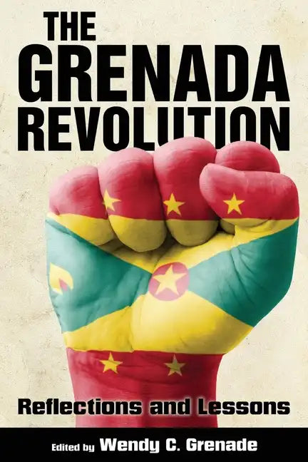 Grenada Revolution: Reflections and Lessons - Paperback