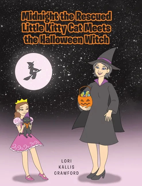 Midnight the Rescued Little Kitty Cat Meets the Halloween Witch - Hardcover